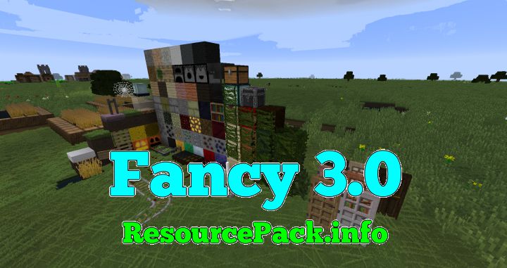 Fancy 3 0 Resource Pack For 1 16 2 1 15 2 1 14 4 1 13 2 1 12 2