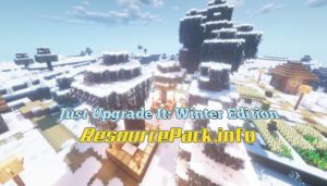 Just Upgrade It Winter Edition 1.20.2